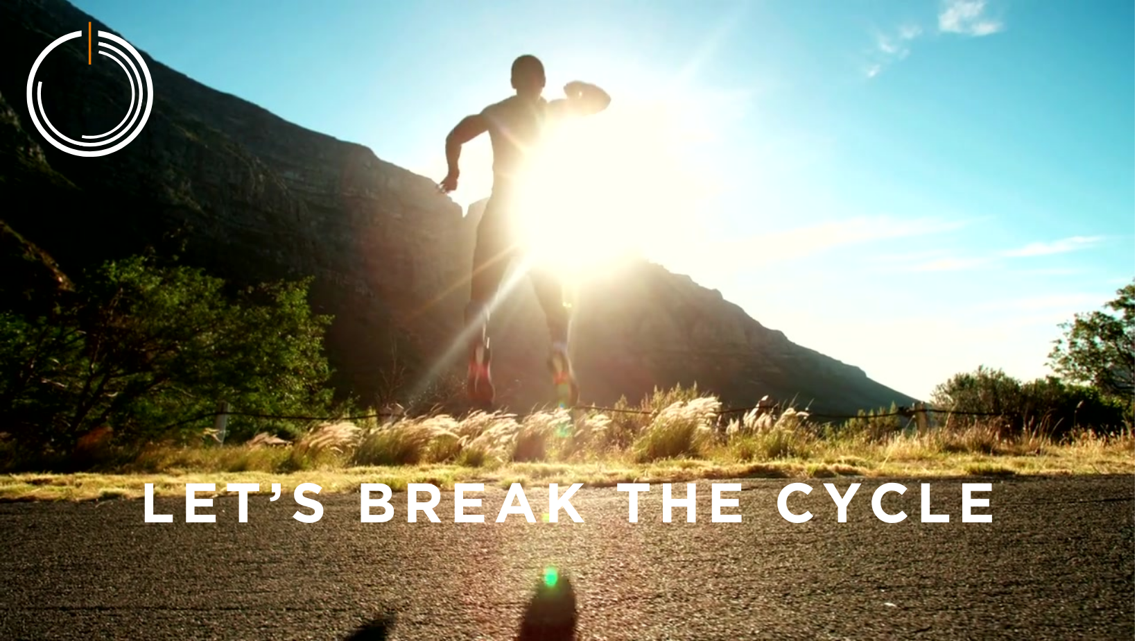 Breaking the Cycle. Maximize your energy.